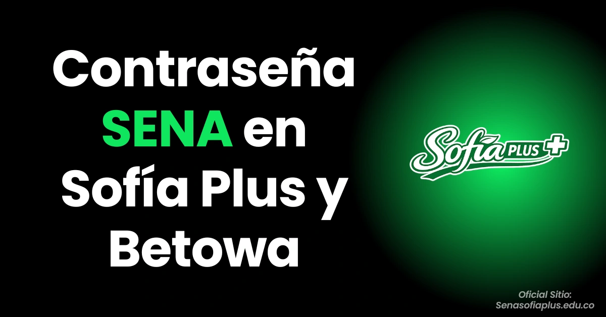 Contraseña SENA en Sofía Plus y Betowa